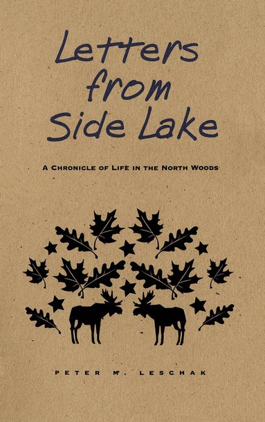 Peter M. Leschak - Letters from Side Lake, Häftad