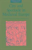 bokomslag City and Spectacle in Medieval Europe