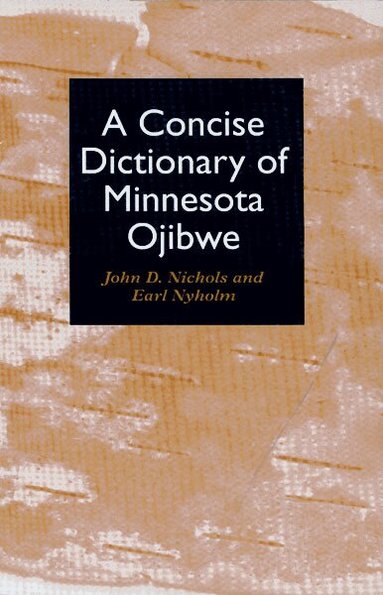 John Nichols - Concise Dictionary of Minnesota Ojibwe, Häftad