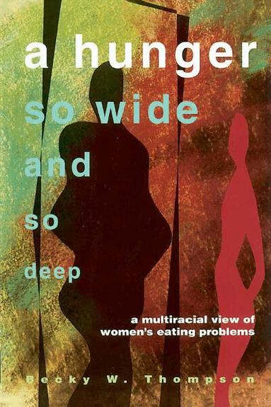 Becky Thompson - Hunger So Wide and So Deep, Häftad