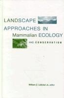 Landscape Approaches in Mammalian Ecology and Conservation 1