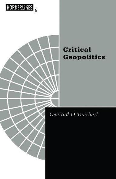 Gearoid O'Tuathail - Critical Geopolitics, Häftad