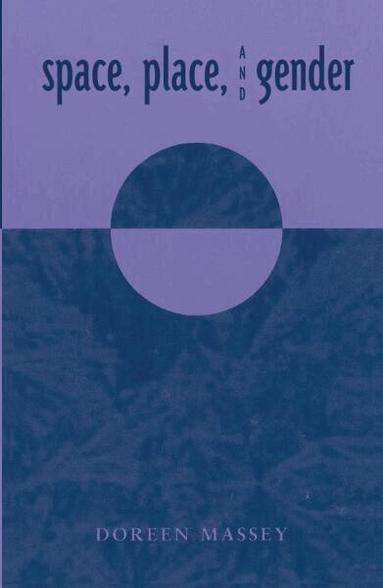 Doreen Massey - Space, Place, and Gender, Häftad