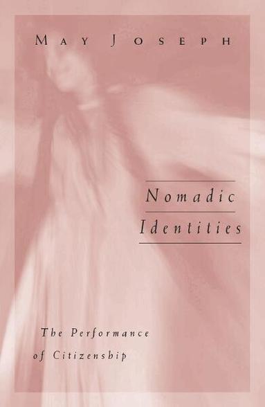 May Joseph - Nomadic Identities, Häftad