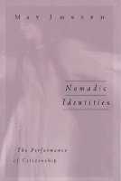 May Joseph - Nomadic Identities, Häftad