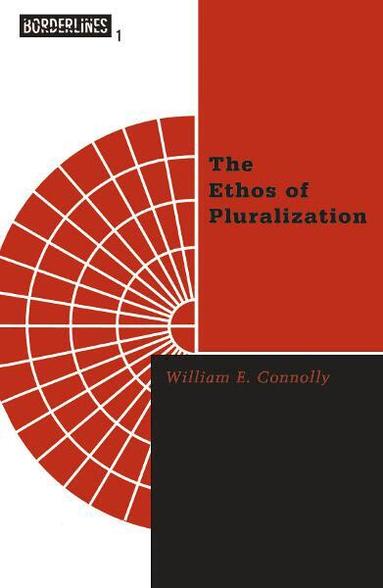 William Connolly - Ethos of Pluralization, Häftad