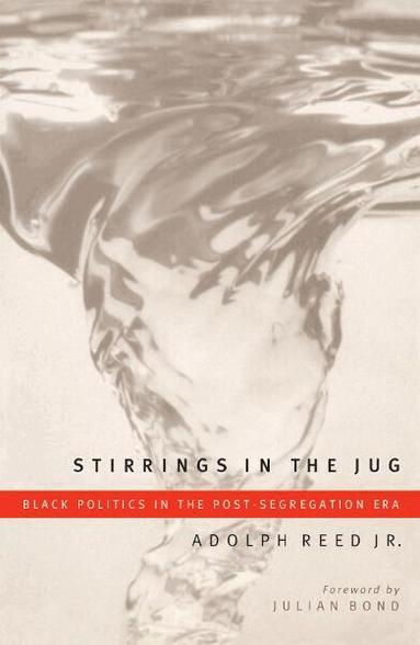Adolph Reed, Jr. - Stirrings in the Jug, Häftad