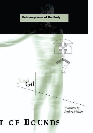 Jose Gil - Metamorphoses of the Body, Häftad