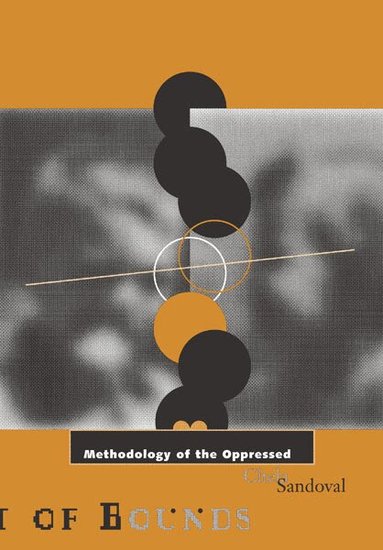 Chela Sandoval - Methodology of the Oppressed, Häftad