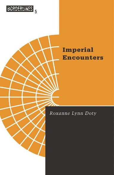 Roxanne Doty - Imperial Encounters, Häftad