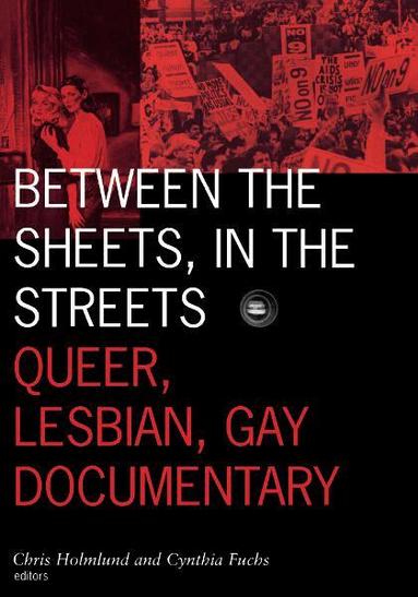 Chris Holmlund - Between the Sheets, in the Streets, Häftad
