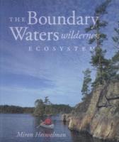 bokomslag Heinselman, M: Boundary Waters Wilderness Ecosystem