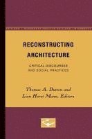 Reconstructing Architecture: Critical Discourses and Social Practices Volume 5