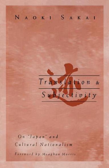 Naoki Sakai, Meaghan Morris - Translation and Subjectivity, Häftad