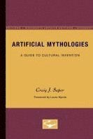 Craig J. Saper - Artificial Mythologies: A Guide to Cultural Invention, Häftad