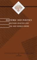 Nicholas Spadaccini - Rhetoric and Politics, Häftad