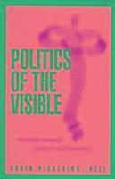 bokomslag Politics Of The Visible
