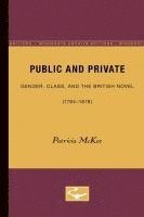 bokomslag Public and Private: Gender, Class, and the British Novel (1764-1878)