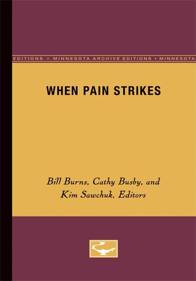 Bill Burns, Cathy Busby, Kim Sawchuk - When Pain Strikes, Häftad