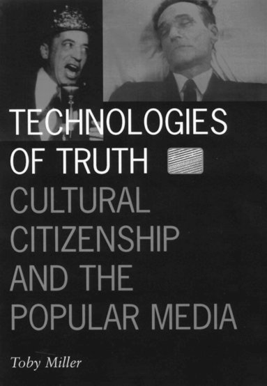 Toby Miller - Technologies of Truth, Häftad