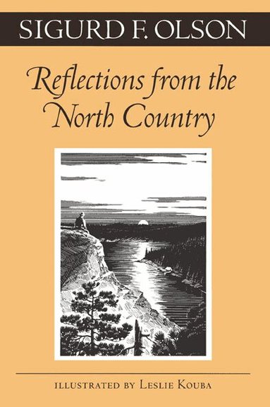 Sigurd F. Olson - Reflections from the North Country, Häftad