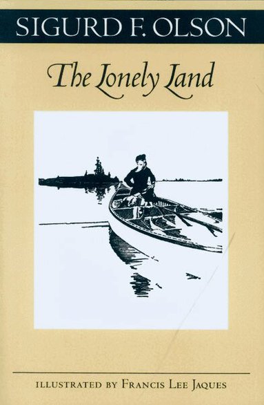 Sigurd F. Olson - Lonely Land, Häftad