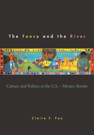 Claire Fox - Fence and the River, Häftad