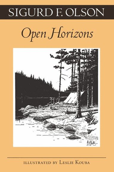 Sigurd F. Olson - Open Horizons, Häftad