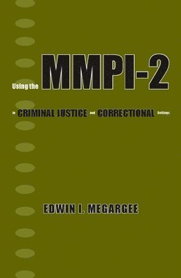Using the MMPI-2 in Criminal Justice and Correctional Settings