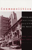 Pheng Cheah - Cosmopolitics, Häftad
