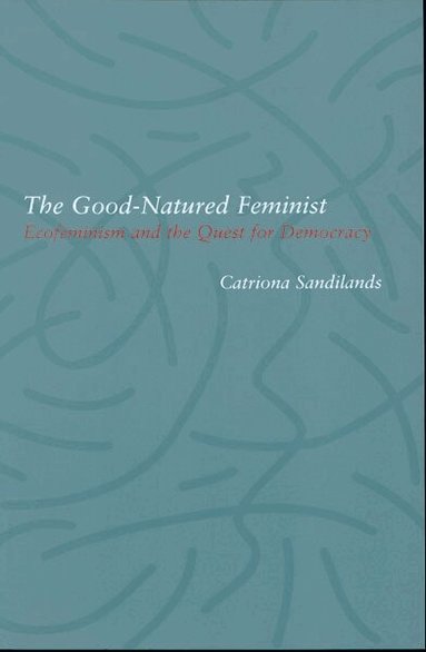 Catriona Sandilands - Good-Natured Feminist, Häftad