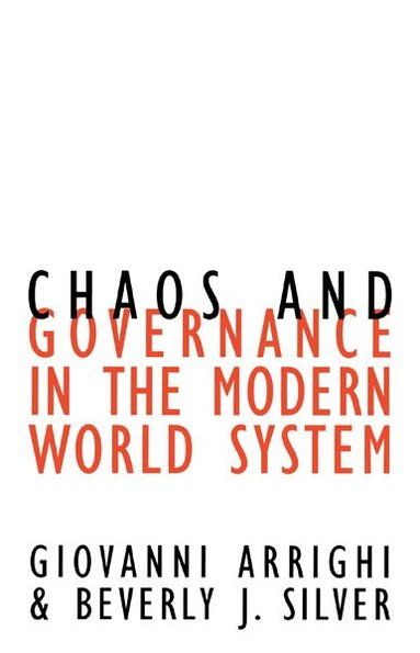 Giovanni Arrighi - Chaos and Governance in the Modern World System, Häftad