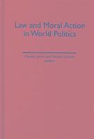 bokomslag Law and Moral Action in World Politics