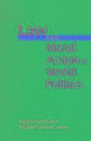 bokomslag Law and Moral Action in World Politics