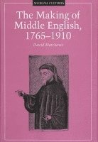 David Matthews - Making of Middle English, 1765-1910, Inbunden