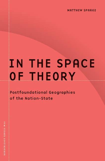 Matthew Sparke - In the Space of Theory, Häftad