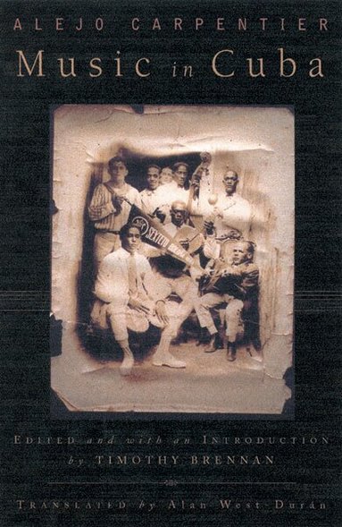 Alejo Carpentier, Timothy Brennan - Music in Cuba, Häftad
