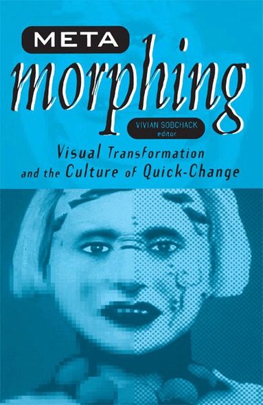 Vivian Sobchack - Meta-Morphing, Häftad