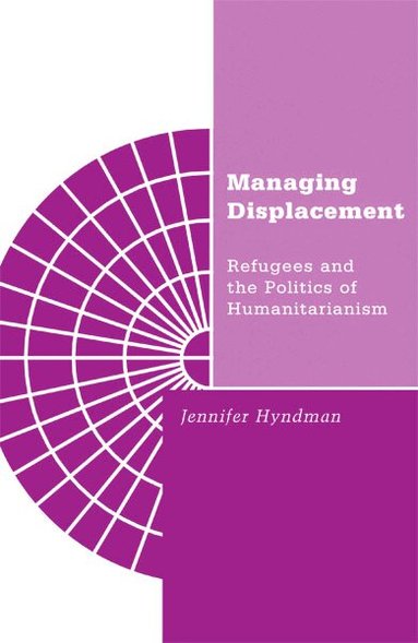 Jennifer Hyndman - Managing Displacement, Häftad