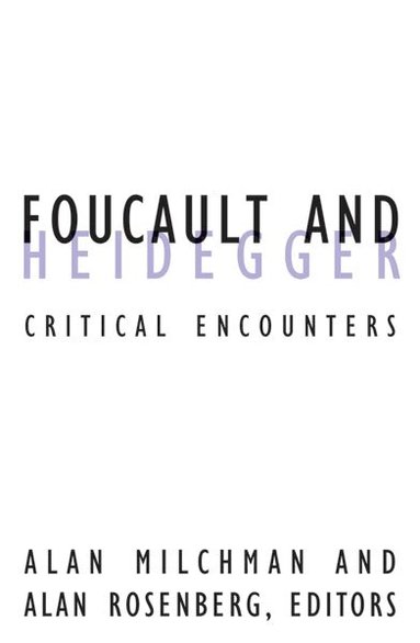 Alan Milchman - Foucault and Heidegger, Häftad