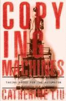 Catherine Liu - Copying Machines, Inbunden