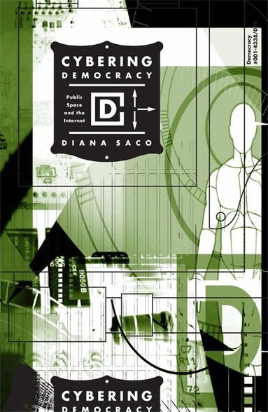 Diana Saco - Cybering Democracy, Häftad