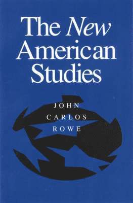 John Carlos Rowe - New American Studies, Häftad