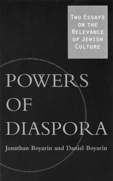 Jonathan Boyarin, Daniel Boyarin - Powers of Diaspora, Häftad