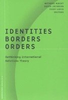 bokomslag Identities, Borders, Orders