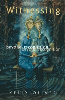 Kelly Oliver - Witnessing, Häftad