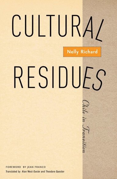 Nelly Richard - Cultural Residues, Häftad