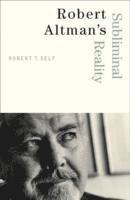 Robert Altman's Subliminal Reality