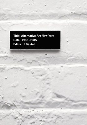 bokomslag Alternative Art New York, 1965-1985