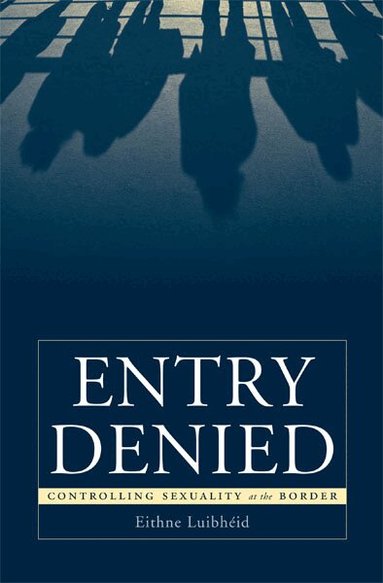 Eithne Luibheid - Entry Denied, Häftad